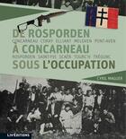 Couverture du livre « De Rosporden à Concarneau sous l'occupation » de Cyrille Maguer aux éditions Liv'editions