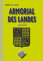 Couverture du livre « Armorial des Landes t.3A » de Baron De Cauna aux éditions Editions Des Regionalismes