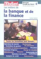 Couverture du livre « Les metiers de la banque et de la finance » de Caroline Andreani aux éditions L'etudiant