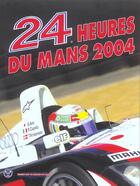 Couverture du livre « 24 heures du mans 2004 (édition 2004) » de Tesseidre aux éditions Chronosports
