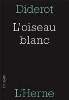 Couverture du livre « L'oiseau blanc » de Denis Diderot aux éditions L'herne