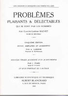 Couverture du livre « Problèmes plaisants et délectables qui se font par les nombres (5e édition) » de Claude-Gaspard Bachet aux éditions Blanchard