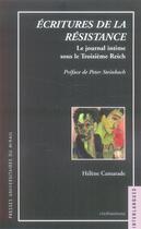 Couverture du livre « Écritures de la résistance ; le journal intime sous le troisième reich » de Camarade H aux éditions Pu Du Midi