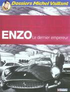 Couverture du livre « Dossiers Michel Vaillant T.7 ; Enzo Ferrari, le dernier empereur » de Jean Graton et Philippe Graton aux éditions Graton