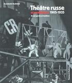 Couverture du livre « Theatre Russe Et Sovietique 1905-1935 : Avant-Garde Et Tradition » de Roudnitski/Deschodt aux éditions Thames And Hudson