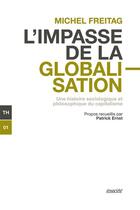 Couverture du livre « L'impasse de la globalisation » de Freitag Michel aux éditions Ecosociete