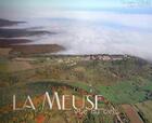 Couverture du livre « La Meuse vue du ciel » de Laporte et Voegele aux éditions Visuel Creation