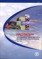 Couverture du livre « La situation mondiale des peches et de l'aquaculture 2010 » de  aux éditions Fao