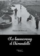 Couverture du livre « Le boomerang et l'hirondelle » de Daniel Dewalle aux éditions Baudelaire