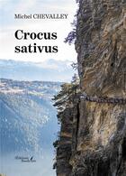 Couverture du livre « Crocus sativus » de Michel Chevalley aux éditions Baudelaire