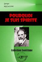 Couverture du livre « Pourquoi je suis spirite » de Georges Melusson aux éditions Ink Book