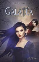 Couverture du livre « Galatea t.2 ; coalescence » de Monia Sommer et Thibault Benett aux éditions Litl'book