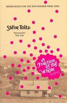 Couverture du livre « A Fraction Of The Whole » de Steve Toltz aux éditions Penguin Books Ltd Digital