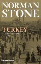 Couverture du livre « Turkey a short history (hardback) » de Norman Stone aux éditions Thames & Hudson
