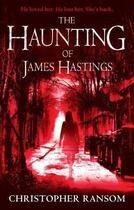 Couverture du livre « The Haunting of James Hastings » de Ransom Christopher aux éditions Little Brown Book Group Digital