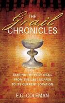 Couverture du livre « The Grail Chronicles » de Coleman E C aux éditions History Press Digital
