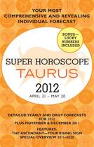 Couverture du livre « Taurus (Super Horoscopes 2012) » de Beim Margarete aux éditions Penguin Group Us