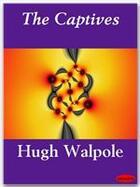 Couverture du livre « The Captives » de Hugh Walpole aux éditions Ebookslib