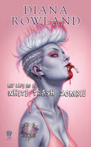 Couverture du livre « My Life as A White Trash Zombie » de Rowland Diana aux éditions Penguin Group Us