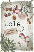 Couverture du livre « Lola » de Smither Elizabeth aux éditions Penguin Books Ltd Digital
