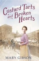 Couverture du livre « Custard Tarts And Broken Hearts » de Gibson Mary aux éditions Head Of Zeus