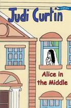 Couverture du livre « Alice in the Middle » de Curtin Judi aux éditions The O'brien Press Digital