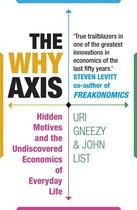 Couverture du livre « THE WHY AXIS » de John List et Uri Gneezy aux éditions Cornerstone