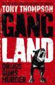 Couverture du livre « Gang Land » de Thompson Tony aux éditions Hodder And Stoughton Digital