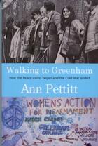 Couverture du livre « Walking to Greenham » de Pettitt Ann aux éditions Honno Press Digital