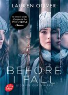 Couverture du livre « Before I fall / le dernier jour de ma vie » de Lauren Oliver aux éditions Le Livre De Poche Jeunesse
