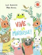 Couverture du livre « Vive la maîtresse ! » de Mar Ferrero et Luis Amavisca aux éditions Gallimard-jeunesse