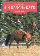 Couverture du livre « Un ranch pour Kate Tome 3 ; secrets de famille » de Zoe Kelvedon aux éditions Flammarion Jeunesse