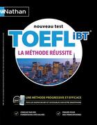 Couverture du livre « Toefl ibt la methode reussite - livre + nathan livre 2019 » de Evensen aux éditions Nathan
