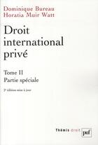 Couverture du livre « Droit international privé Tome 2 (édition 2010) » de Dominique Bureau aux éditions Puf