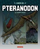 Couverture du livre « Dinos bd t.6 ; pteranodon » de West et Field et David aux éditions Casterman
