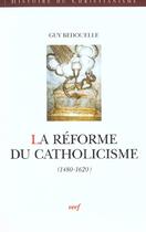 Couverture du livre « La Réforme du catholicisme » de Guy Bedouelle aux éditions Cerf