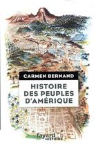 Couverture du livre « Histoire des peuples d'Amérique » de Carmen Bernand aux éditions Fayard