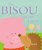 Couverture du livre « Ça sert à quoi ? : un bisou » de Sophie Bellier et Nadia Berkane aux éditions Fleurus