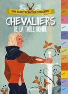 Couverture du livre « Chevaliers de la table ronde » de Fabien Clavel et Annette Marnat aux éditions Fleurus