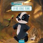 Couverture du livre « La famille Blaireau-Renard ; la vie sous terre » de Karine Balzeau aux éditions Fleurus