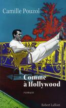 Couverture du livre « Comme à Hollywood » de Camille Pouzol aux éditions Robert Laffont