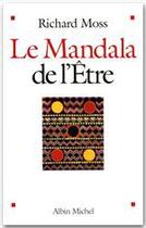 Couverture du livre « Le mandala de l'être » de Moss-R aux éditions Albin Michel