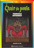 Couverture du livre « Chair de poule Tome 49 : terrible internat » de R. L. Stine aux éditions Bayard Jeunesse