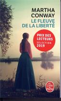 Couverture du livre « Le fleuve de la liberté » de Martha Conway aux éditions Le Livre De Poche