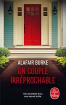 Couverture du livre « Un couple irréprochable » de Alafair Burke aux éditions Le Livre De Poche