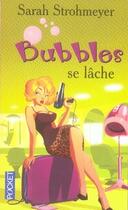 Couverture du livre « Bubbles se lâche » de Strohmeyer Sarah aux éditions Pocket