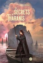 Couverture du livre « Les secrets de Tharanis T.1 ; l'île sans nom » de David Moitet aux éditions Didier Jeunesse