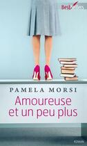 Couverture du livre « Amoureuse et un peu plus » de Pamela Morsi aux éditions Harlequin