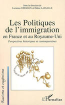 Couverture du livre « Les politiques de l'immigration en France et au Royaume-Uni » de Lucienne Germain et Didier Lassalle aux éditions L'harmattan