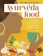 Couverture du livre « Ayurveda food : recettes et conseils nutrition pour améliorer sa qualité de vie » de Sandra Salmandjee et Figge Eloise aux éditions Mango